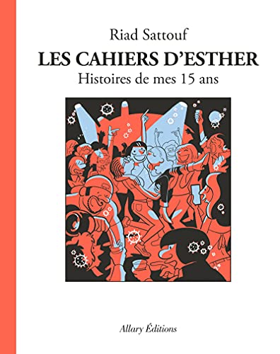 CAHIERS D'ESTHER (LES) T 6 HISTOIRES DE MES 15 ANS