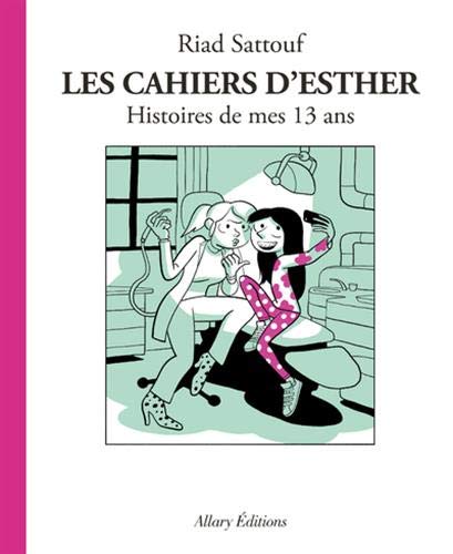 CAHIERS D'ESTHER (LES) T4 HISTOIRES DE MES 13 ANS