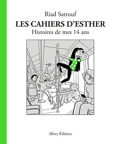 CAHIERS D'ESTHER (LES) T5 HISTOIRES DE MES 14 ANS