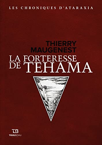 LA FORTERESSE DE TÉHAMA